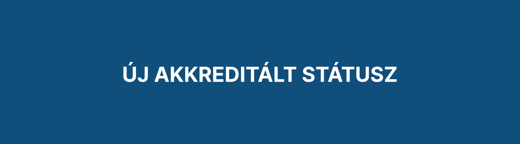 Megkaptuk újabb, 5 éves akkreditált státuszunkat